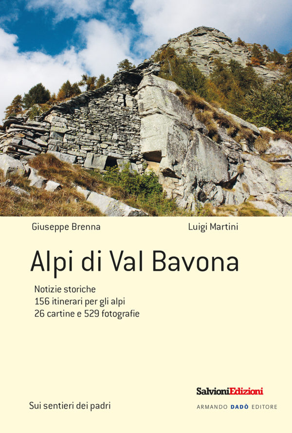 Alpi di Val Bavona, Informazioni storiche e itinerari