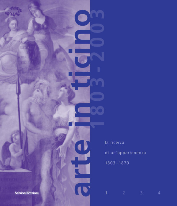 Arte in ticino 1803-2003 volume 1