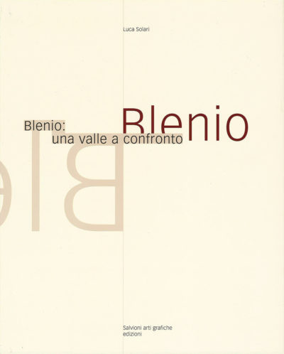 Blenio_Una valle a confronto