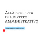 Alla scoperta del diritto amministrativo