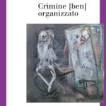 Crimine [ben] organizzato