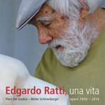 Edgardo Ratti, una vita opere 1950-2014