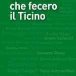 Gli uomini che fecero il Ticino