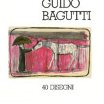 Guido Bagutti 40 disegni