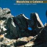 Mesolcina e Calanca, montagne che stregano il cuore