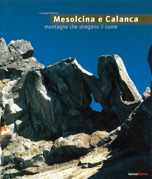 Mesolcina e Calanca, montagne che stregano il cuore