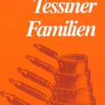 Die Rezepte der Tessiner Familien