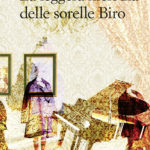 La leggera melodia delle sorelle Biro