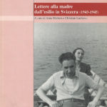 Lettere alla madre dall'esilio in Svizzera (1943 - 1945)