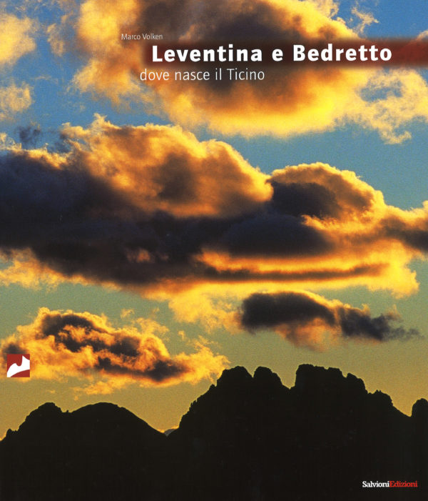 Leventina e Bedretto, dove nasce il Ticino
