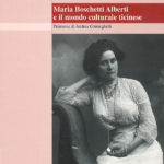 Maria Boschetti Alberti e il mondo culturale ticinese