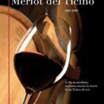 Merlot del Ticino 1906 - 2006