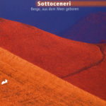 Sottoceneri, Berge aus dem Meer geboren