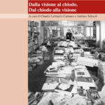 Dalla visione al chiodo, dal chiodo alla visione