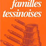 Les recettes des familles de Tessin