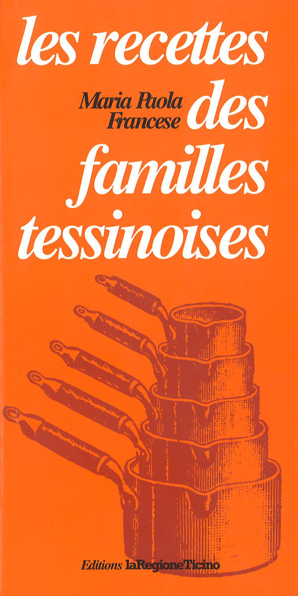 Les recettes des familles de Tessin