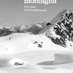 Storie di montagna - 100 anni UTOE Bellinzona