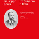 Giuseppe Rensi. Politica e filosofia tra Svizzera e italia