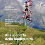 Alla scoperta della biodiversità - Escursioni nelle zone naturali protette del Canton Ticino