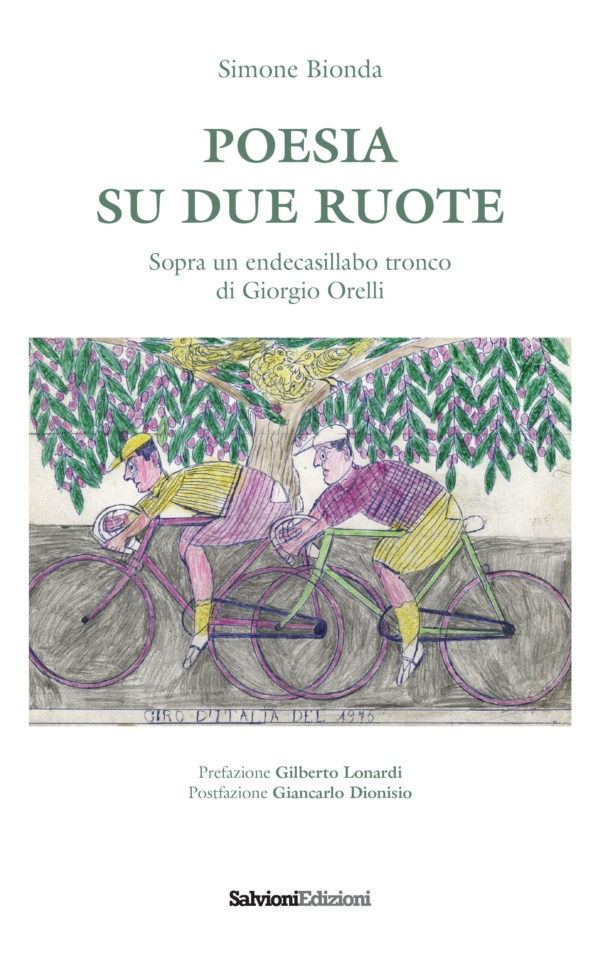 Poesia su due ruote - Sopra un endecasillabo tronco di Giorgio Orelli