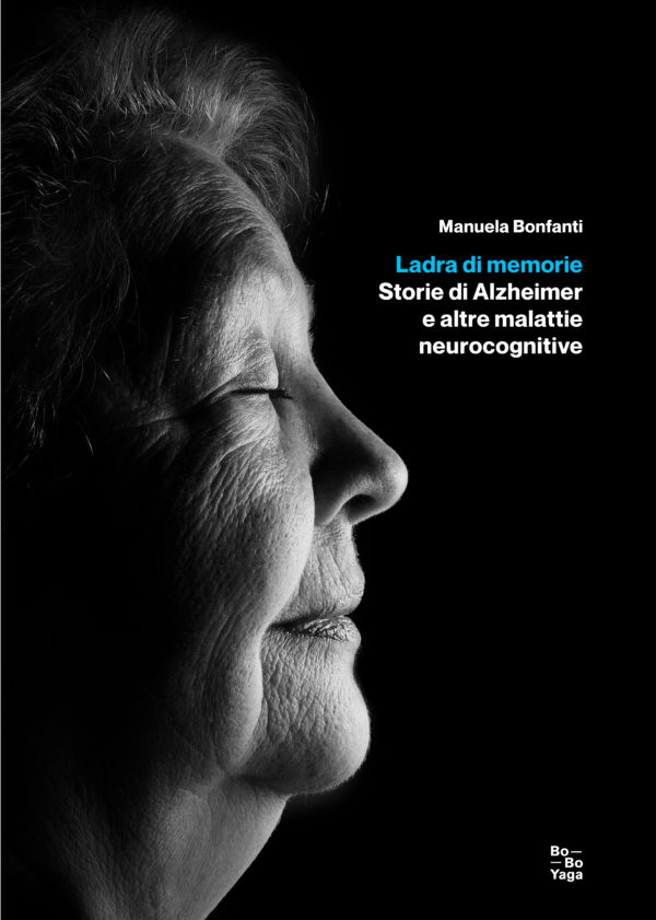 Ladra di memorie - Storie di Alzheimer e altre malattie neurocognitive