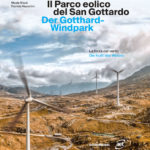 Il Parco eolico del San Gottardo - Der Gotthard-Windpark