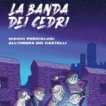 Giochi pericolosi all'ombra dei castelli - La Banda dei Cedri