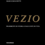 Vezio - Frammenti di storia e racconti di vita