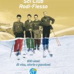 Sci Club Rodi-Fiesso - 100 anni di vita, storie e passioni