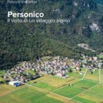 Personico - Il volto di un villaggio alpino