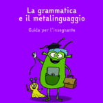 Sgrammit: quaderno viola docente “la grammatica e il metalinguaggio”
