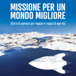 Missione per un mondo migliore