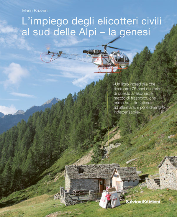 L’impiego degli elicotteri civili al sud delle Alpi – la genesi