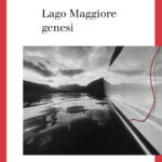 Lago Maggiore genesi