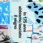 In 175 anni abbiamo lasciato il segno